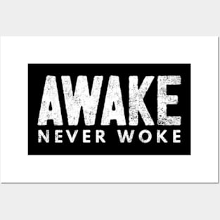 Awake Never Woke Posters and Art